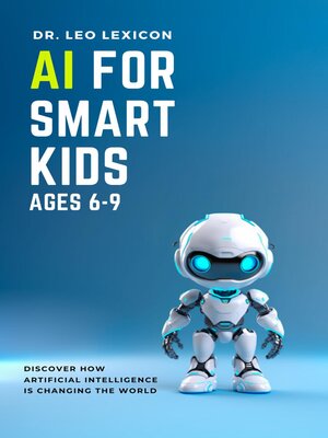 cover image of AI for Smart Kids Ages 6-9